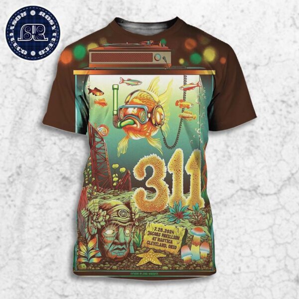 311 Band Poster For Tonight In Cleveland OH At Jacobs Pavilion At Nautica On July 28 2024 All Over Print Shirt