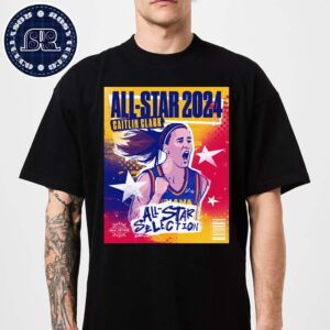 Caitlin Clark From Indiana Fever With First Time All-Star Selection To 2024 WNBA All Star In Her Rookie WNBA Season T-Shirt