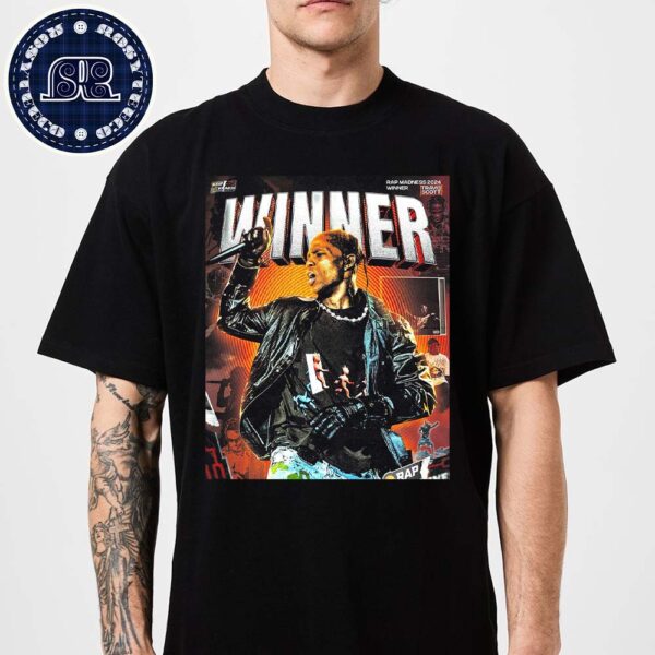 Congrats Travis Scott Has Won Our 2024 Rap Madness Tournament Classic T-Shirt