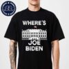 Where Is Joe Biden Missing Person Last Seen July 17 2024 Joseph Biden Contact Us 917-756-8000 Unisex T-Shirt