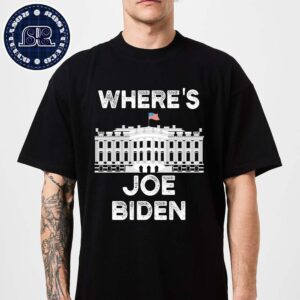 Joe Biden Where Is Joe Biden Unisex T-Shirt