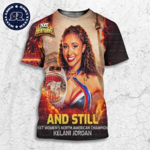 Kelani Jordan And Still NXT Heatwave 2024 WWE NXT Women’s North American Champion All Over Print Shirt