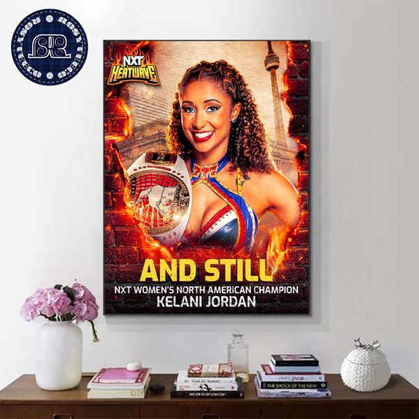 Kelani Jordan And Still NXT Heatwave 2024 WWE NXT Women’s North American Champion Wall Decor Poster Canvas