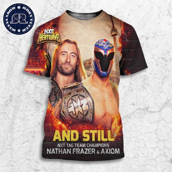 Nathan Frazer And Axiom NXT Heatwave 2024 And Still NXT Tag Team Champions All Over Print Shirt