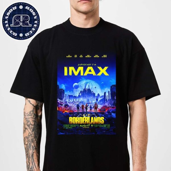 New IMAX Poster For Borderlands Releasing In Theatres On August 9 Unisex T-Shirt