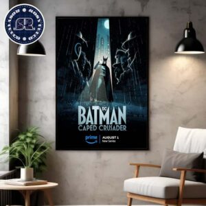 New Poster For Batman Caped Crusader Releasing August 1 On Prime Video Home Decor Poster Canvas