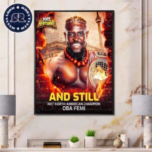 Oba Femi NXT Heatwave 2024 And Still NXT North American Champion Home Decor Poster Canvas