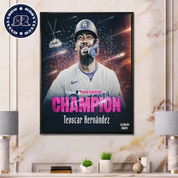 Official 2024 MLB Home Run Derby King Champion Is Teoscar Hernandez Wall Decor Poster Canvas