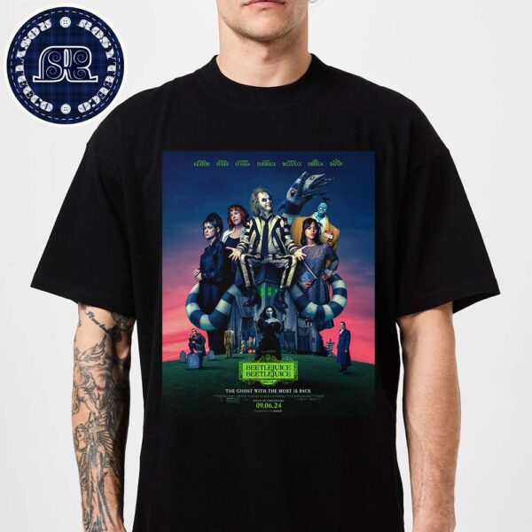 Official New Poster For Beetlejuice 2 Releasing In Theaters On September 6 Unisex T-Shirt