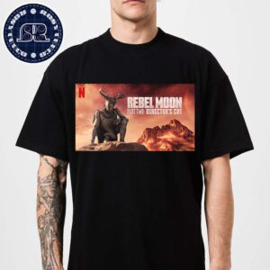 Official New Poster For Rebel Moon Part Two Director’s Cuts Classic T-Shirt