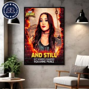 Roxanne Perez And Still NXT Heatwave 2024 NXT Women’s Champion Wall Decor Poster Canvas