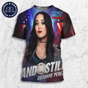 Roxanne Perez And Still WWE NXT Women’s Champion At WWE NXT The Great American Bash All Over Print Shirt