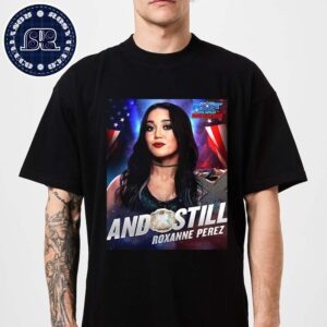 Roxanne Perez And Still WWE NXT Women’s Champion At WWE NXT The Great American Bash Classic T-Shirt