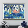 Slightly Stoopid Tonight At Live Oak Bank Pavilion In Wilmington North Carolina On July 27 Slightly Dirty Summer 2024 Poster Canvas