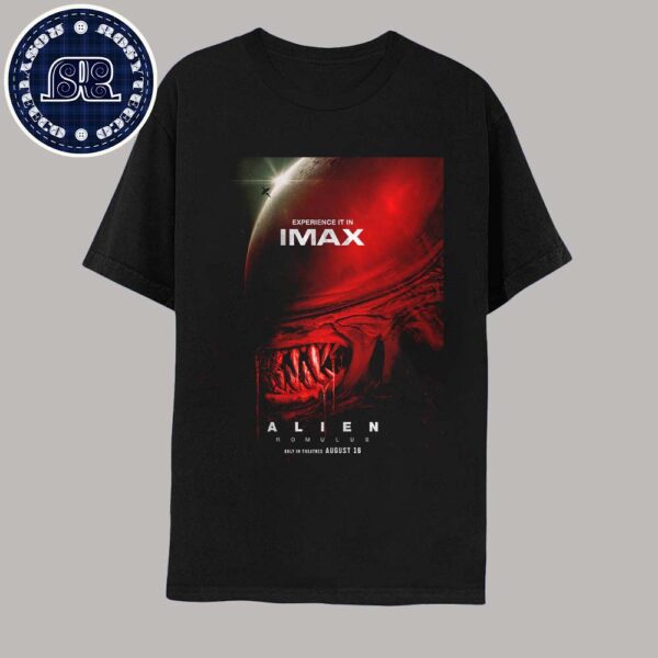 The IMAX Poster For Alien Romulus Only In Theaters On August 16 Classic T-Shirt