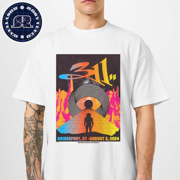 311 Band Poster In Bridgeport CT At Hartford HealthCare Amphitheater On August 3 2024 Classic T-Shirt