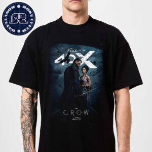 4DX Poster For The Crow Only In Theaters August 23 Unisex T-Shirt