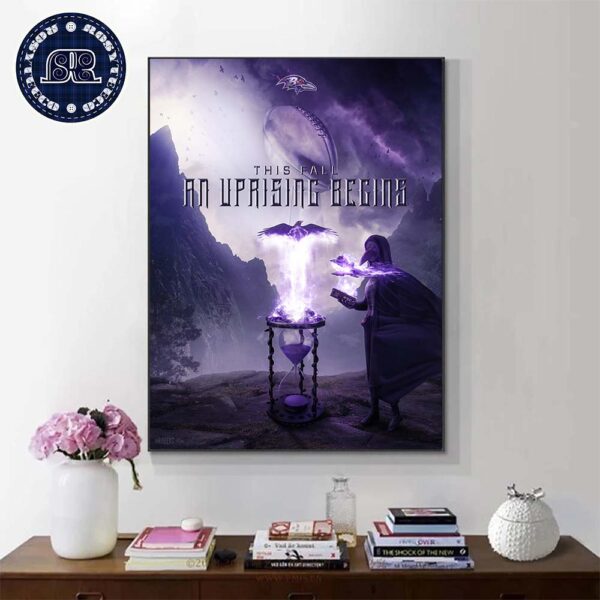 Baltimore Ravens This Fall An Uprising Begins NFL 2024 2025 Wall Decor Poster Canvas