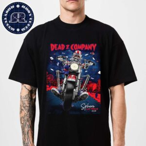 Dead And Company Concert Poster Dead Forever Rollin’ Into Friday At Sphere Las Vegas On August 2 2024 Classic T-Shirt