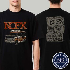 NOFX Band Final Tour Tee In Montreal QC At Parc Olympique On August 24 25 2024 Two Sides Print Unisex T-Shirt