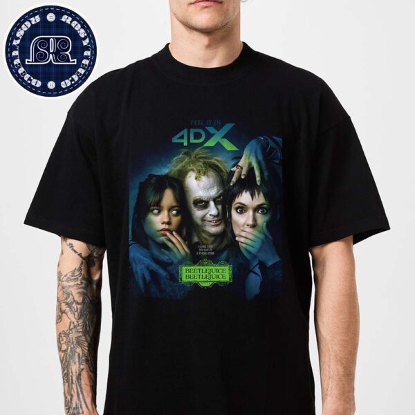 New 4DX Poster For Beetlejuice 2 Releasing In Theaters On September 6 Unisex T-Shirt