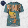 Primus Poster For Tonight Show In Big Flats NY At Michelob Ultra Summer Stage At Tag’s On August 10 2024 All Over Print Shirt